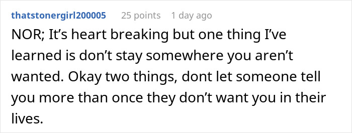 Reddit comment about not staying where you're unwanted, related to mom throwing her child out on the street controversy. Reddit comment about not staying where you're unwanted, related to mom throwing her child out on the street controversy.