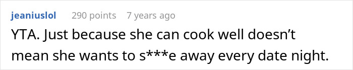 Comment discussing how a chef girlfriend and boyfriend are not going to restaurants despite her cooking skills.