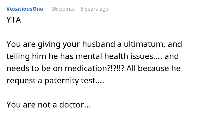 Comment criticizing a wife for questioning a husband&rsquo;s demand for a paternity test, suggesting therapy instead.