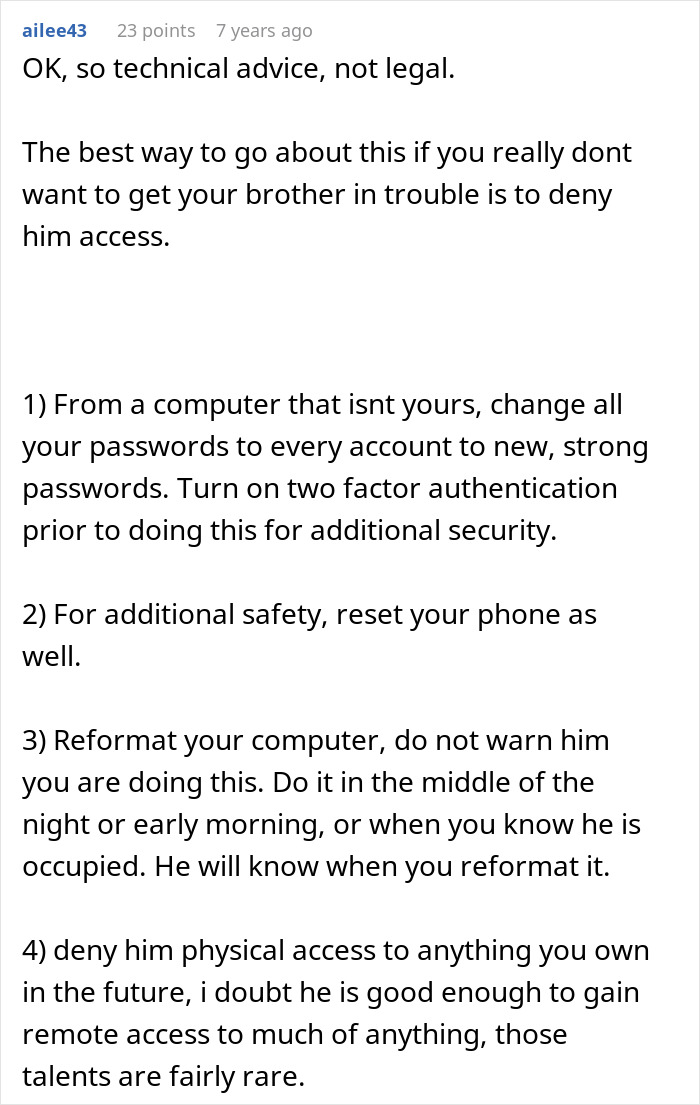Comment with detailed steps on denying a brother's stalker tendencies by securing accounts and devices for safety and sanity.
