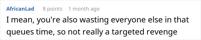 Comment about wasting time in queues, related to guy trying to skip coffee line, discussing consequences of queue skipping behavior. Comment about wasting time in queues, related to guy trying to skip coffee line, discussing consequences of queue skipping behavior.