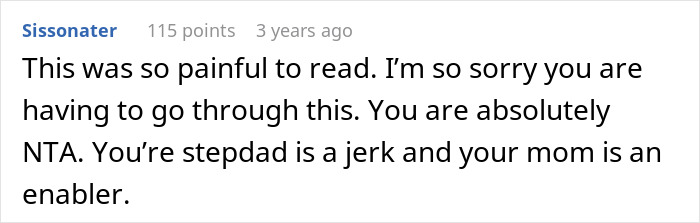 Comment from user expressing sympathy for teen calling out stepdad and criticizing mom as enabler in family conflict. Comment from user expressing sympathy for teen calling out stepdad and criticizing mom as enabler in family conflict.