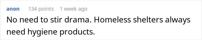 Comment discussing hygiene product donations at homeless shelters, relating to daycare worker and passive-aggressive gift misunderstanding. Comment discussing hygiene product donations at homeless shelters, relating to daycare worker and passive-aggressive gift misunderstanding.