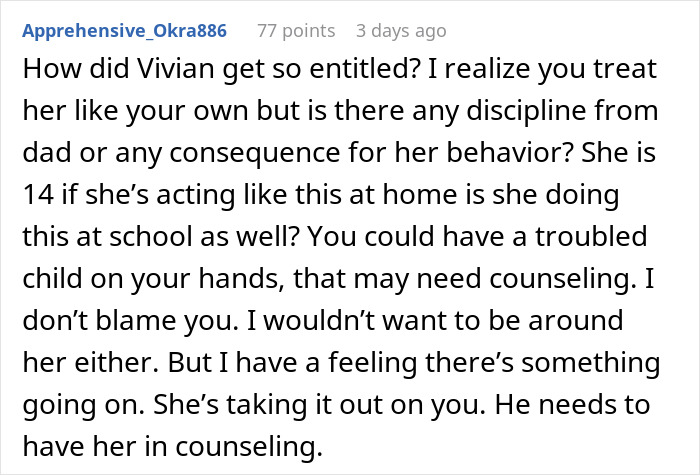 User comment discussing discipline and counseling concerns for entitled stepdaughter in family conflict. User comment discussing discipline and counseling concerns for entitled stepdaughter in family conflict.