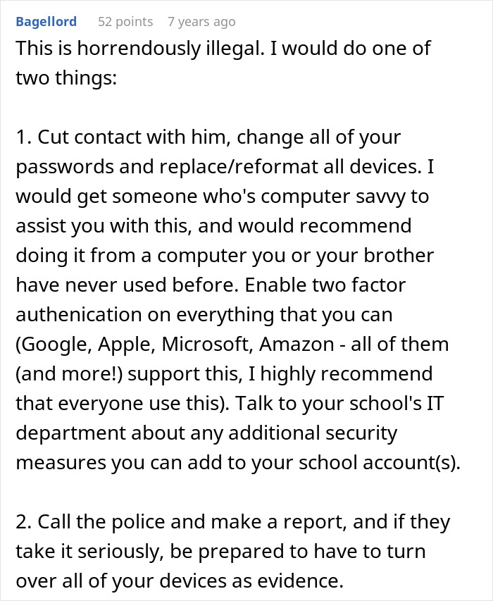 Reddit comment advising on security steps to combat brother's stalker tendencies causing loss of college, job, and sanity.