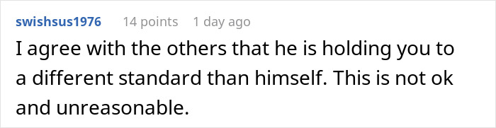 Reddit comment agreeing partner holds OP to a different standard, discussing boyfriend ban friends relationship Reddit comment agreeing partner holds OP to a different standard, discussing boyfriend ban friends relationship