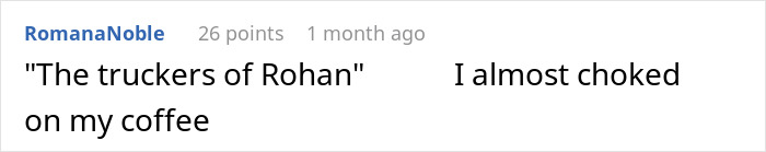 Comment on a social platform showing a user laughing about truckers of Rohan causing a coffee spill reaction.