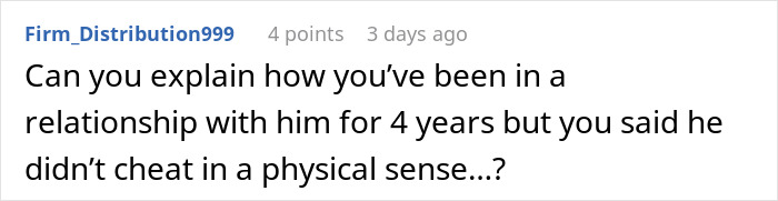 Comment about being in a 4-year relationship, questioning if he cheated beyond physical sense, relationship doubts.