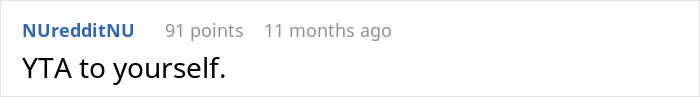 Reddit screenshot showing user NUredditNU 91 points 11 months ago comment YTA to yourself, regrets becoming a parent Reddit screenshot showing user NUredditNU 91 points 11 months ago comment YTA to yourself, regrets becoming a parent