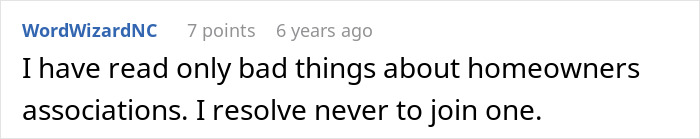 Comment about homeowners associations expressing a negative opinion, related to HOA president power-trip harassment issue.