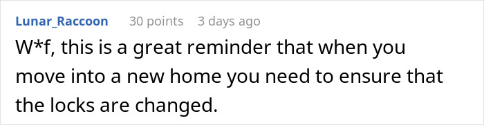 User comment warning about changing locks when moving into a new home, related to strange apartment discoveries. User comment warning about changing locks when moving into a new home, related to strange apartment discoveries.