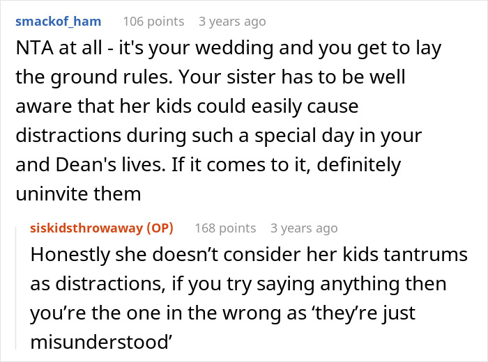 Reddit conversation about bride-to-be setting wedding rules due to sister’s unruly kids causing distractions and being uninvited. Reddit conversation about bride-to-be setting wedding rules due to sister’s unruly kids causing distractions and being uninvited.
