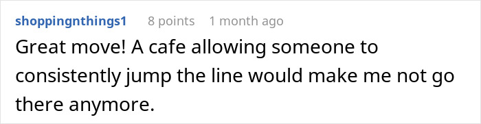 Comment about a guy trying to skip the coffee line every morning, with another patron outsmarting him. Comment about a guy trying to skip the coffee line every morning, with another patron outsmarting him.