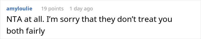 Reddit comment saying NTA at all, sorry they don't treat you both fairly; parents house payment