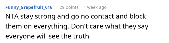 Screenshot of a Reddit comment advising to stay strong, go no contact, and block others as parents watch, leaving him gobsmacked. Screenshot of a Reddit comment advising to stay strong, go no contact, and block others as parents watch, leaving him gobsmacked.
