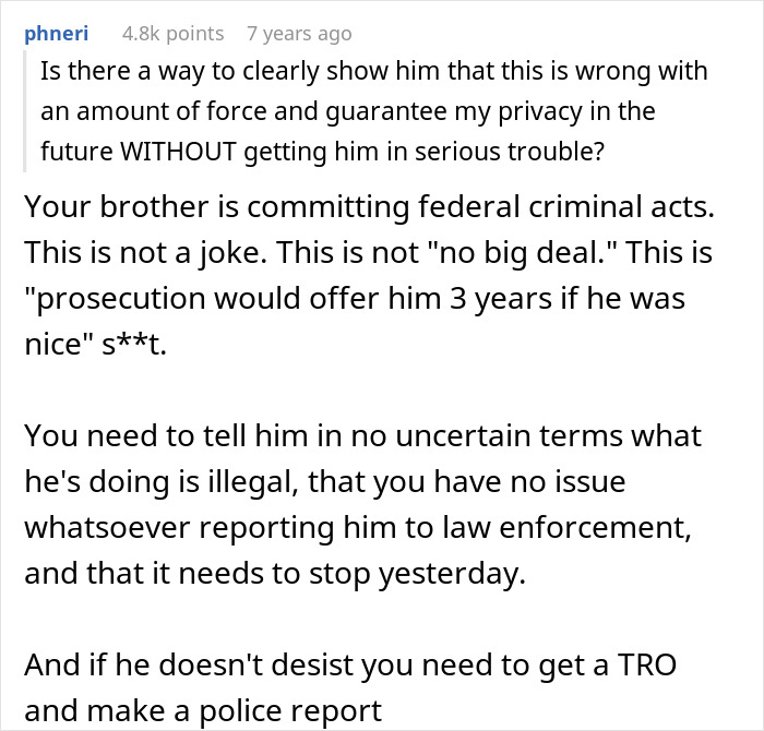 Comment advising a woman that her brother's stalker tendencies are criminal and she should report him to law enforcement.