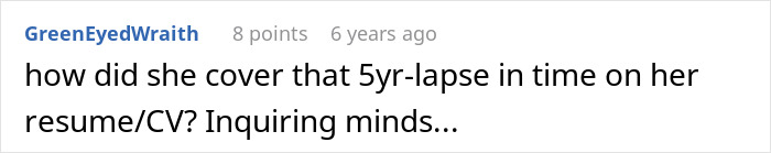 Reddit user commenting on a resume gap, relating to revenge on coworker who got him fired years prior.