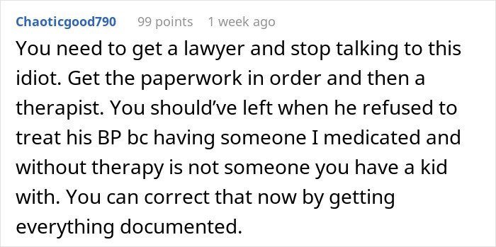 Comment advising to get a lawyer and document everything for co-parenting with bipolar partner refusing treatment. Comment advising to get a lawyer and document everything for co-parenting with bipolar partner refusing treatment.