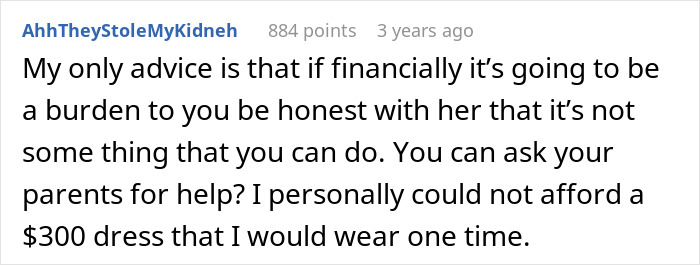 Comment discussing financial burden of buying an expensive dress amid a sister turning into a bridezilla conflict. Comment discussing financial burden of buying an expensive dress amid a sister turning into a bridezilla conflict.