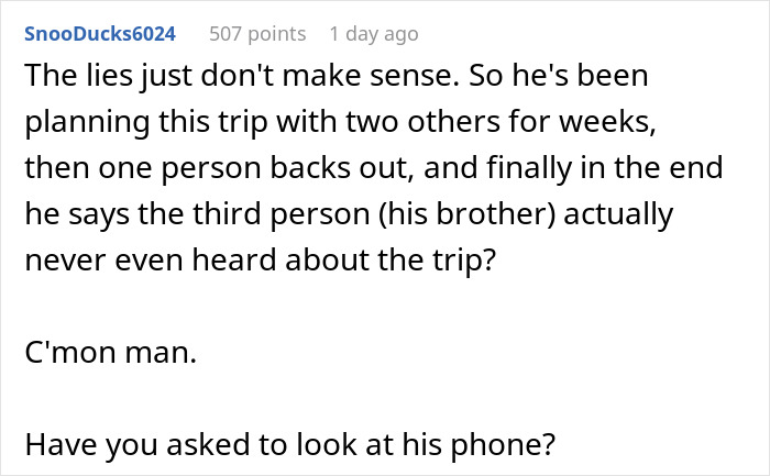Screenshot of a text post discussing a husband lying about a camping trip with his brother, who was actually home. Screenshot of a text post discussing a husband lying about a camping trip with his brother, who was actually home.