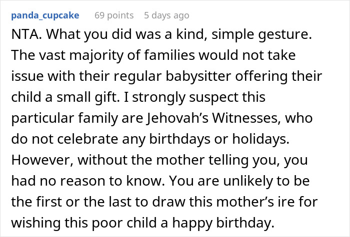 Comment on babysitter giving birthday gift, explaining family beliefs may cause mother to be furious despite kind gesture.