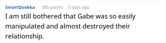 Comment reading I am still bothered that Gabe was so easily manipulated and almost destroyed their relationship.