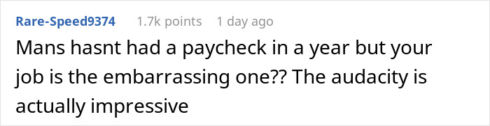 Reddit comment screenshot criticizing an unemployed guy who hasn't had a paycheck in a year