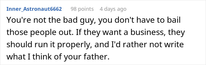 Comment from Inner_Astronaut6662 about emptying father's estate will useless, advising proper business management and personal opinion. Comment from Inner_Astronaut6662 about emptying father's estate will useless, advising proper business management and personal opinion.