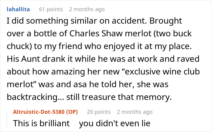 Screenshot of a Reddit comment about exposing lying snobs in a family by sharing a simple wine switch story. Screenshot of a Reddit comment about exposing lying snobs in a family by sharing a simple wine switch story.