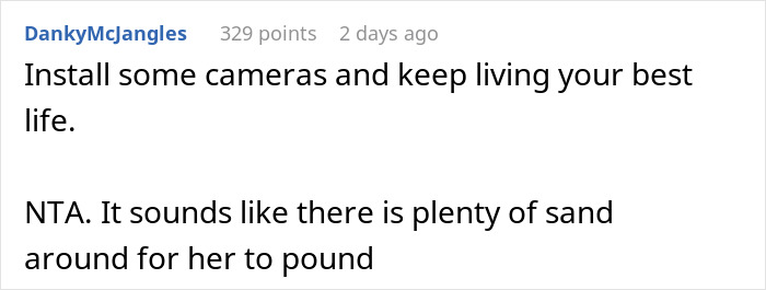 Comment suggesting to install cameras and keep living life despite conflict with former friend who demands he leave. Comment suggesting to install cameras and keep living life despite conflict with former friend who demands he leave.