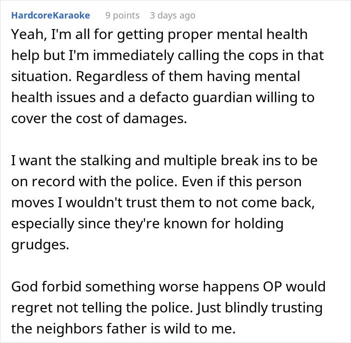 Reddit user discussing stalking, break-ins, and the importance of police involvement in a creepy apartment situation. Reddit user discussing stalking, break-ins, and the importance of police involvement in a creepy apartment situation.