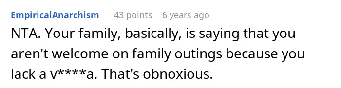 Comment from EmpiricalAnarchism discussing family refusing to include a guy in girl days due to immaturity and need to grow up. Comment from EmpiricalAnarchism discussing family refusing to include a guy in girl days due to immaturity and need to grow up.