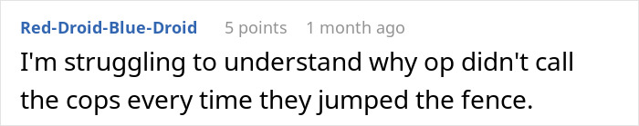 Text comment on a forum discussing nightmare neighbors complaining about a family&rsquo;s backyard while secretly using it without permission.