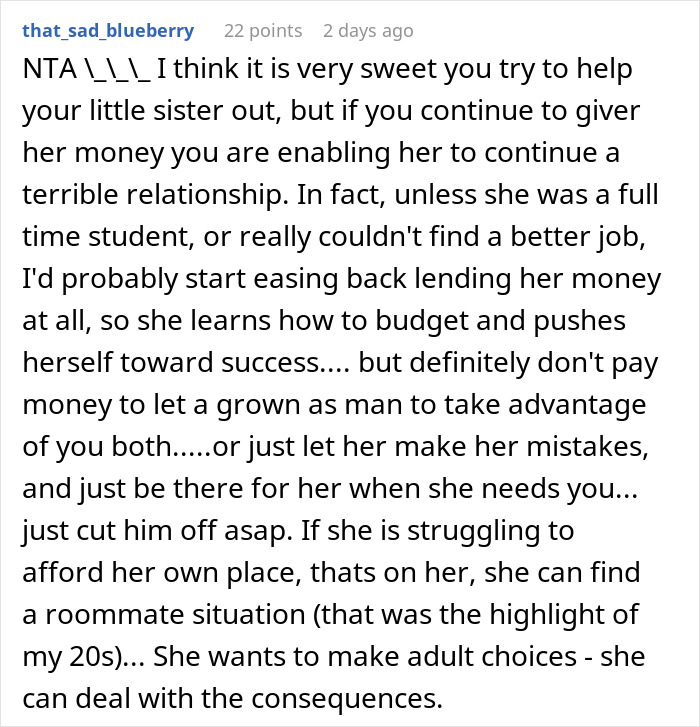 Comment discussing rich man realizing his helping hand is quietly bankrolling sister’s jobless boyfriend, advising to stop funds. Comment discussing rich man realizing his helping hand is quietly bankrolling sister’s jobless boyfriend, advising to stop funds.