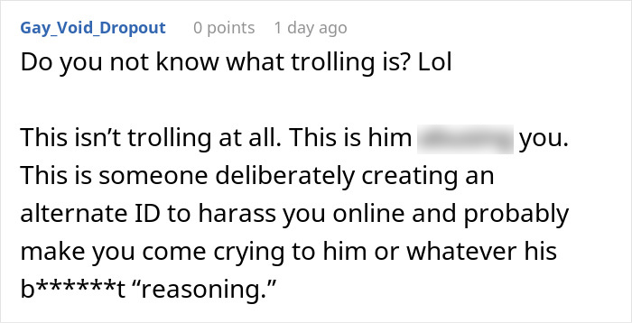 Screenshot of an online comment explaining internet trolling and harassment by a boyfriend who is an internet troll. Screenshot of an online comment explaining internet trolling and harassment by a boyfriend who is an internet troll.