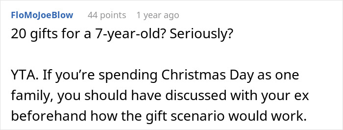 Reddit comment questioning the fairness of giving 20 gifts to a 7-year-old on Christmas Day. Reddit comment questioning the fairness of giving 20 gifts to a 7-year-old on Christmas Day.