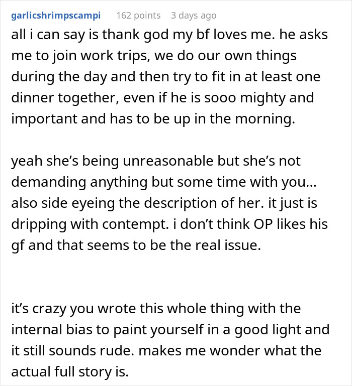 User comment about a man losing it when his girlfriend misunderstands his business trip as a romantic getaway.