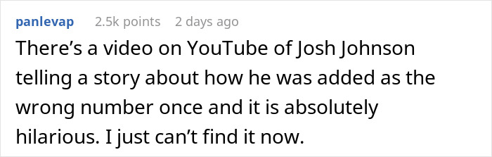 Screenshot of a Reddit comment describing a video about a guy added to a random family group chat and getting emotionally invested. Screenshot of a Reddit comment describing a video about a guy added to a random family group chat and getting emotionally invested.