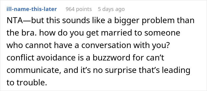 Comment on relationship conflict about woman never wearing a bra at home and it bothering her husband. Comment on relationship conflict about woman never wearing a bra at home and it bothering her husband.