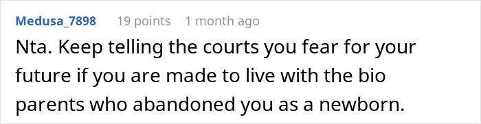 Comment text on a forum where a teen refuses to live with bio parents who abandoned him and courts are involved.
