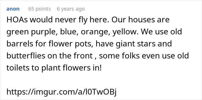 Text post discussing colorful houses and unconventional garden decor in a neighborhood without HOA president power trips. Text post discussing colorful houses and unconventional garden decor in a neighborhood without HOA president power trips.