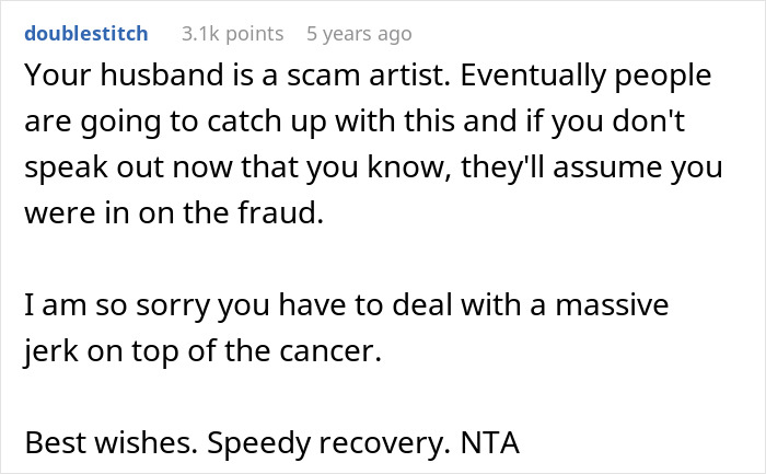Reddit comment screenshot criticizing a husband scam artist, mentioning cancer diagnosis excuses, wishing speedy recovery Reddit comment screenshot criticizing a husband scam artist, mentioning cancer diagnosis excuses, wishing speedy recovery