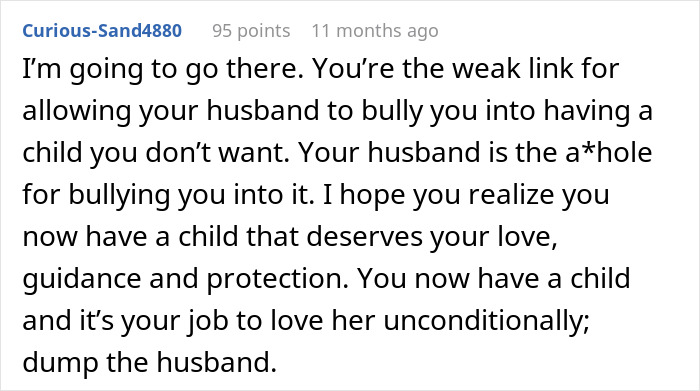 Reddit screenshot of comment urging woman to dump husband, expressing resent my husband and regret becoming a parent Reddit screenshot of comment urging woman to dump husband, expressing resent my husband and regret becoming a parent