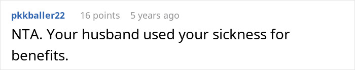 Reddit comment: NTA — your husband used your sickness for benefits, username visible; husband use cancer diagnosis excuses Reddit comment: NTA — your husband used your sickness for benefits, username visible; husband use cancer diagnosis excuses