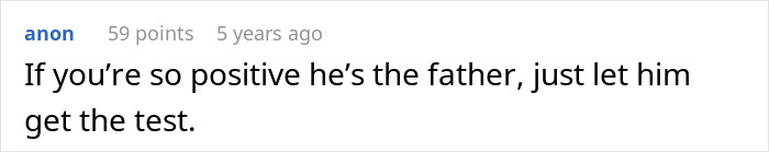 Comment saying if he’s sure he’s the father he should let the 3-year-old paternity test happen without delay. Comment saying if he’s sure he’s the father he should let the 3-year-old paternity test happen without delay.