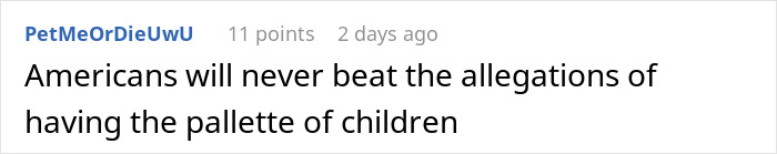 Reddit comment expressing frustration about Americans and allegations related to children&rsquo;s palette preferences.