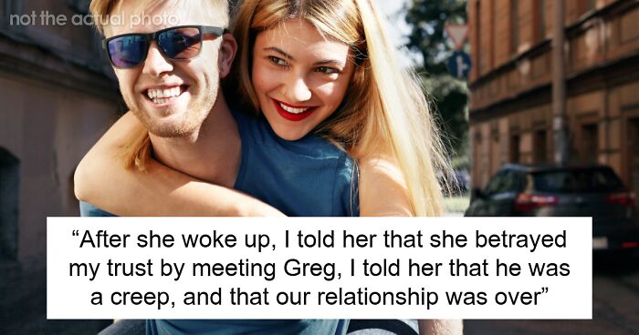 GF Lies To Defend Her Creepy Best Friend, So Her BF Dumps Her The Second The Truth Comes Out