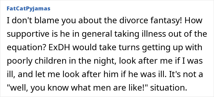 Commenter discussing divorce fantasy and how husband becomes insufferable when sick, reflecting fed up wife’s feelings. Commenter discussing divorce fantasy and how husband becomes insufferable when sick, reflecting fed up wife’s feelings.