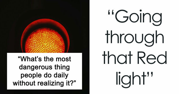 30 Daily Dangers You Might Not Realize You’re Exposing Yourself To