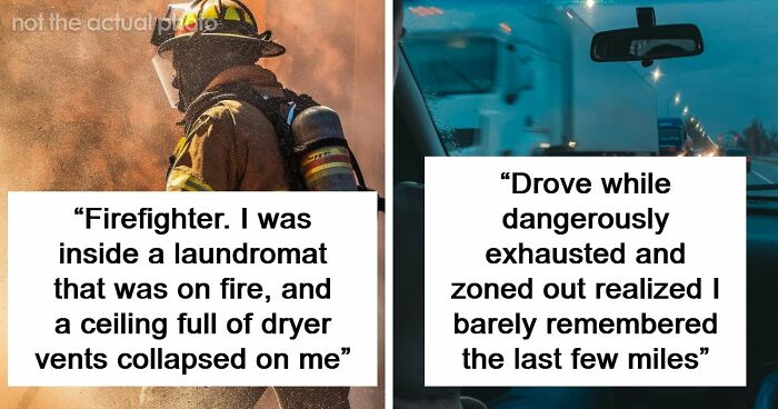48 Of The Most Dangerous Things People Willingly Or Unwillingly Did